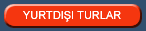 Yurtd��� Turlar ��in T�klay�n�z